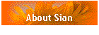 About Sian