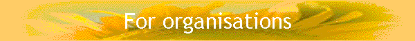 For organisations