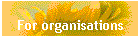 For organisations